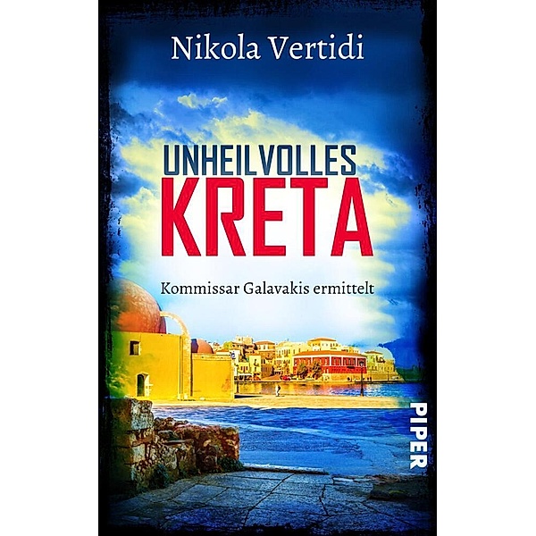 Unheilvolles Kreta / Kommissar Galavakis ermittelt Bd.5, Nikola Vertidi