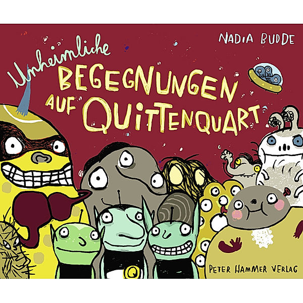 Unheimliche Begegnungen auf Quittenquart, Nadia Budde