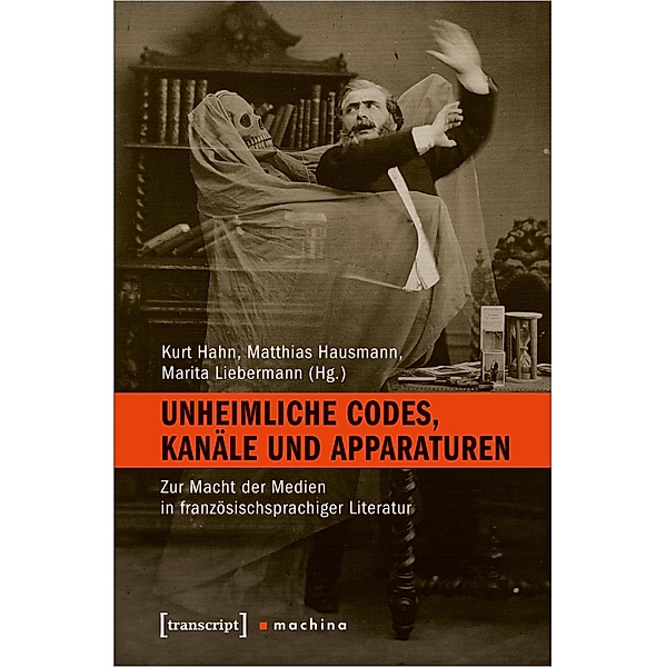 Unheimliche Codes, Kanäle und Apparaturen / machina Bd.15