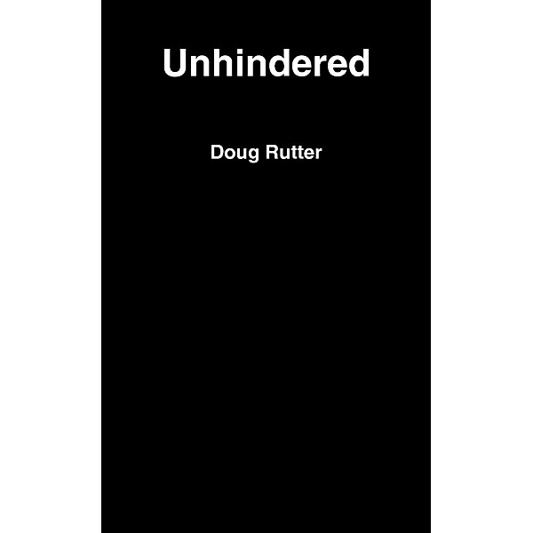 Unhindered, Doug Rutter