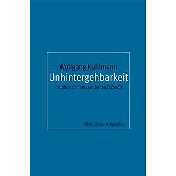 Unhintergehbarkeit, Wolfgang Kuhlmann