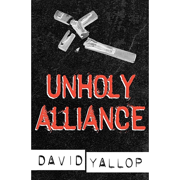 Unholy Alliance, David Yallop