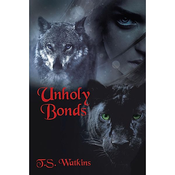 Unholy Bonds, T. S. Watkins