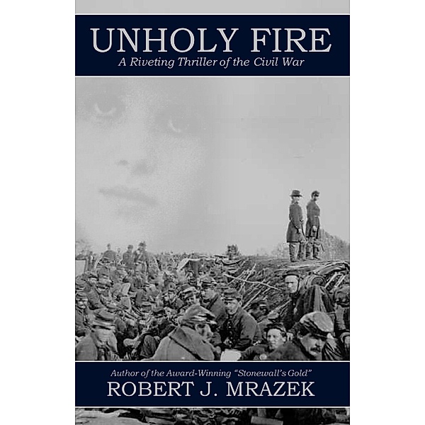Unholy Fire, Robert J. Mrazek