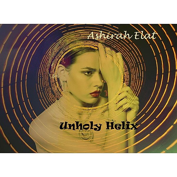 Unholy Helix, Ashirah Elat