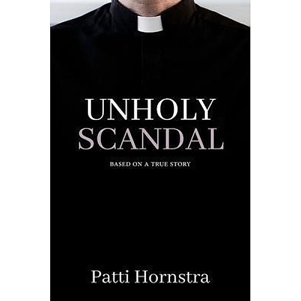 Unholy Scandal, Patti Hornstra