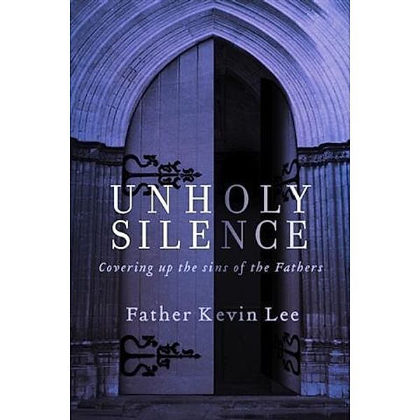 Unholy Silence, Father Kevin Lee