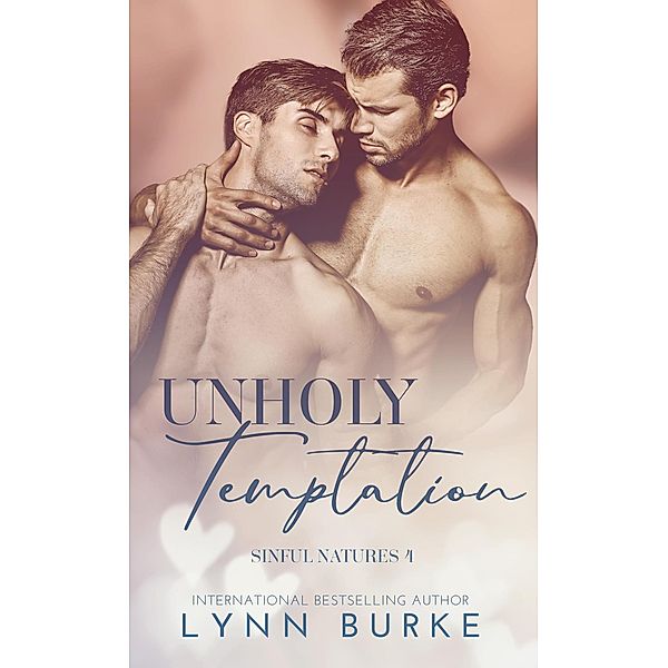 Unholy Temptation: A Forbidden Gay Romance (Sinful Natures Forbidden Gay Romance Series, #4) / Sinful Natures Forbidden Gay Romance Series, Lynn Burke