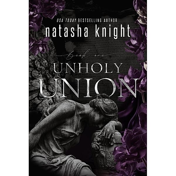 Unholy Union (Unholy Union Duet, #1) / Unholy Union Duet, Natasha Knight