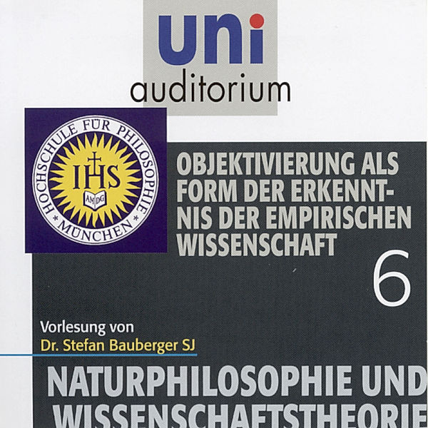 uni auditorium - 6 - Naturphilosophie und Wissenschaftstheorie: 06, Stefan Bauberger