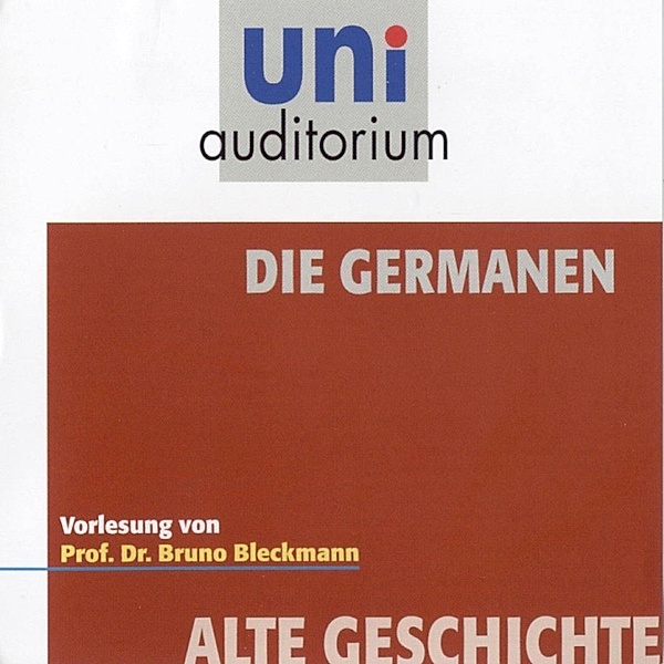 uni auditorium - Alte Geschichte: Die Germanen, Bruno Bleckmann