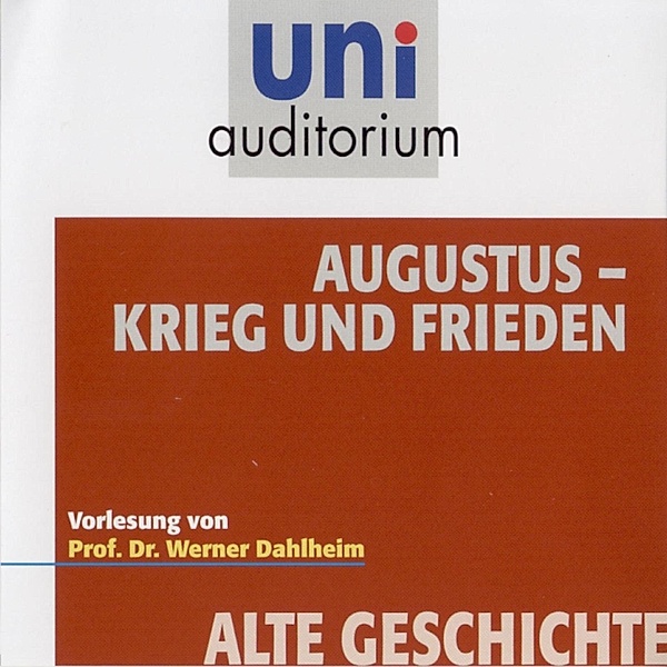 uni auditorium - Augustus - Krieg und Frieden, Werner Dahlheim