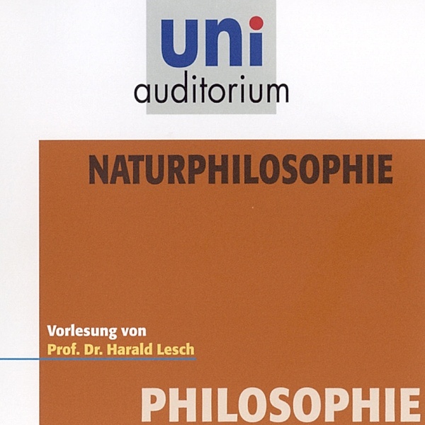 uni auditorium - Naturphilosophie, Harald Lesch