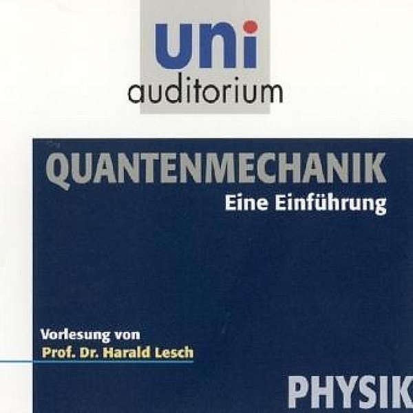 uni auditorium - Quantenmechanik, Harald Lesch