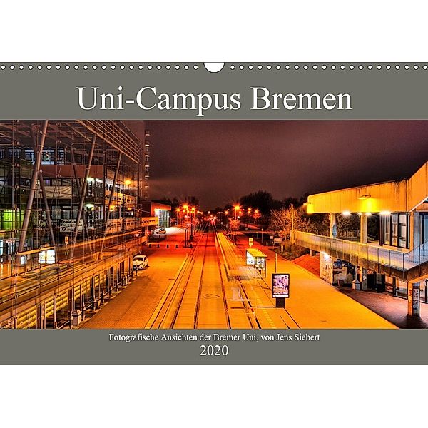 Uni-Campus Bremen (Wandkalender 2020 DIN A3 quer), Jens Siebert