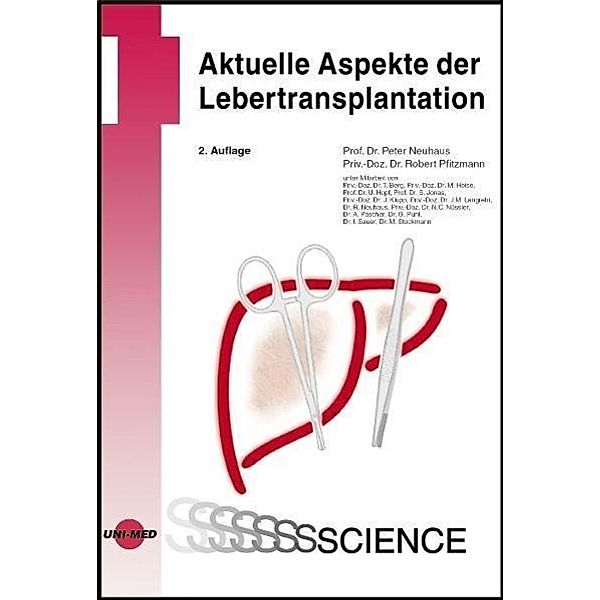 UNI-MED Science / Aktuelle Aspekte der Lebertransplantation, Peter Neuhaus, Robert Pfitzmann