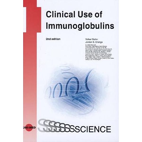 UNI-MED Science / Clinical Use of Immunoglobulins, Volker Wahn, Jordan S. Orange