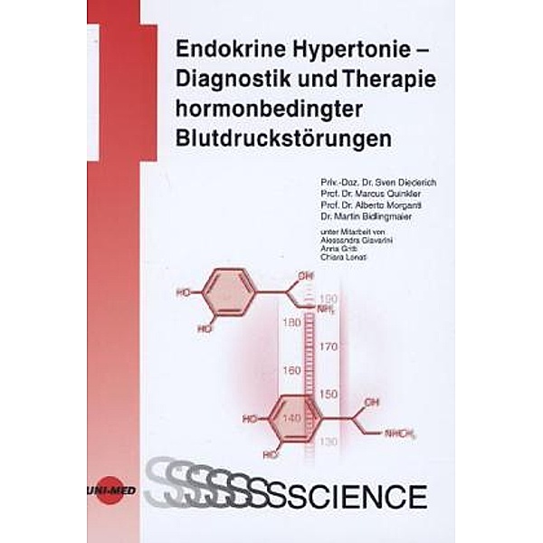 UNI-MED Science / Endokrine Hypertonie - Diagnostik und Therapie hormonbedingter Blutdruckstörungen, Sven Diederich, Martin Bidlingmaier, Marcus Quinkler