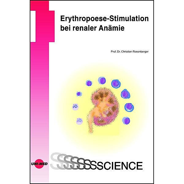 UNI-MED Science / Erythropoese-Stimulation bei renaler Anämie, Christian Rosenberger