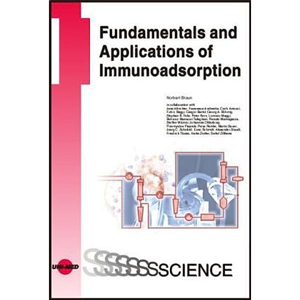 UNI-MED Science / Fundamentals and Applications of Immunoadsorption, Norbert Braun