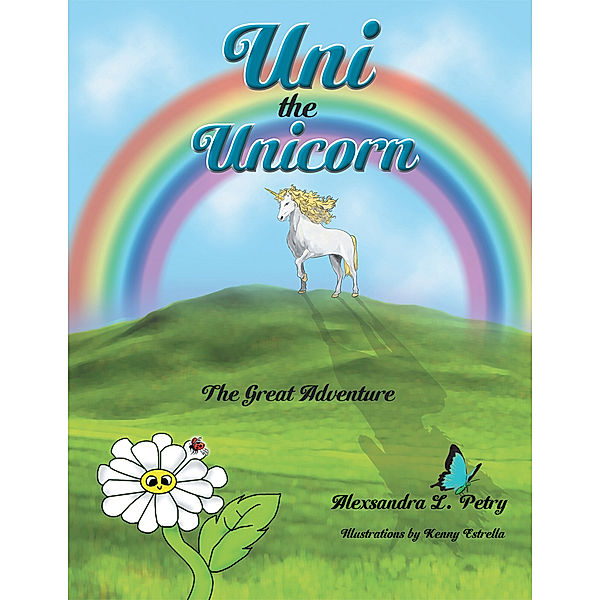 Uni the Unicorn, Alexsandra L. Petry