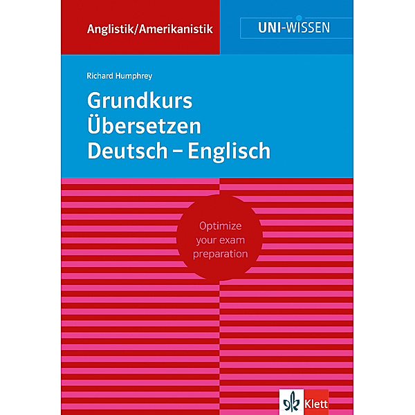 Uni-Wissen Anglistik / Amerikanistik / Uni Wissen Grundkurs Übersetzen Deutsch-Englisch, Uni Wissen Grundkurs Übersetzen Deutsch-Englisch