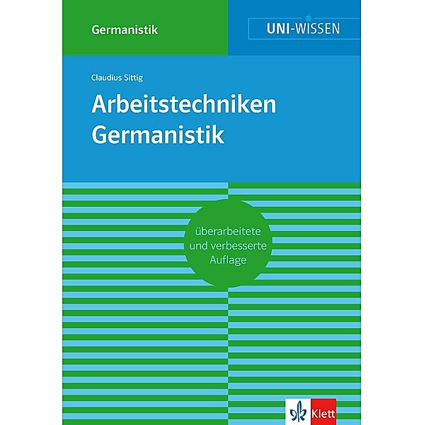 Uni-Wissen Arbeitstechniken Germanistik / Uni-Wissen Bd.2, Claudius Sittig