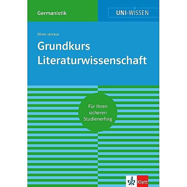 Uni-Wissen Grundkurs Literaturwissenschaft / Uni-Wissen Bd.1, Oliver Jahraus