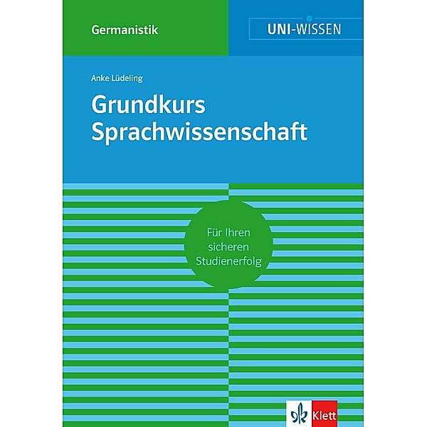 Uni-Wissen Grundkurs Sprachwissenschaft / Uni-Wissen Bd.4, Anke Lüdeling