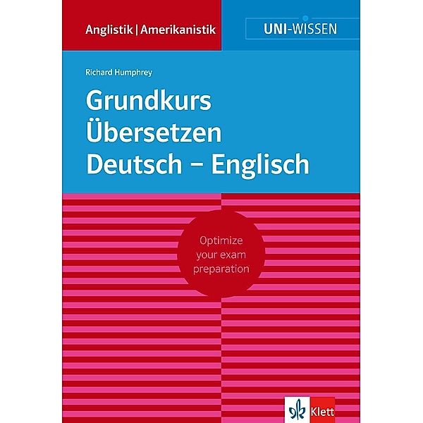 Uni-Wissen Grundkurs Übersetzen Deutsch - Englisch / Uni-Wissen Bd.13, Richard Humphrey