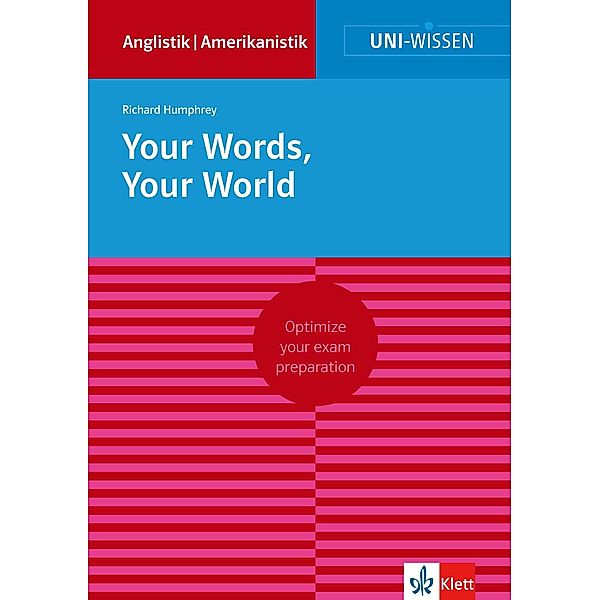 Uni-Wissen Your Words, Your World / Uni-Wissen Bd.5, Richard Humphrey