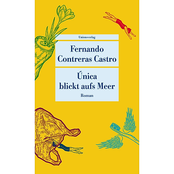 Única blickt aufs Meer, Fernando Contreras Castro