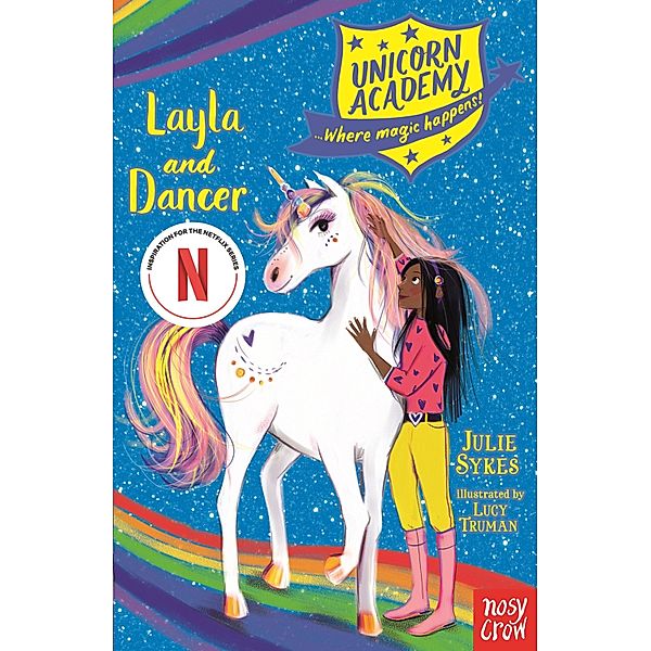 Unicorn Academy: Layla and Dancer / Unicorn Academy: Where Magic Happens Bd.5, Julie Sykes