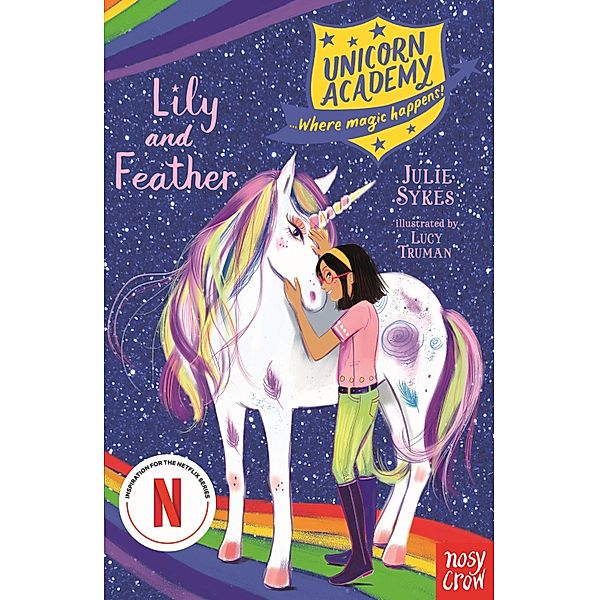 Unicorn Academy: Lily and Feather / Unicorn Academy: Where Magic Happens Bd.13, Julie Sykes