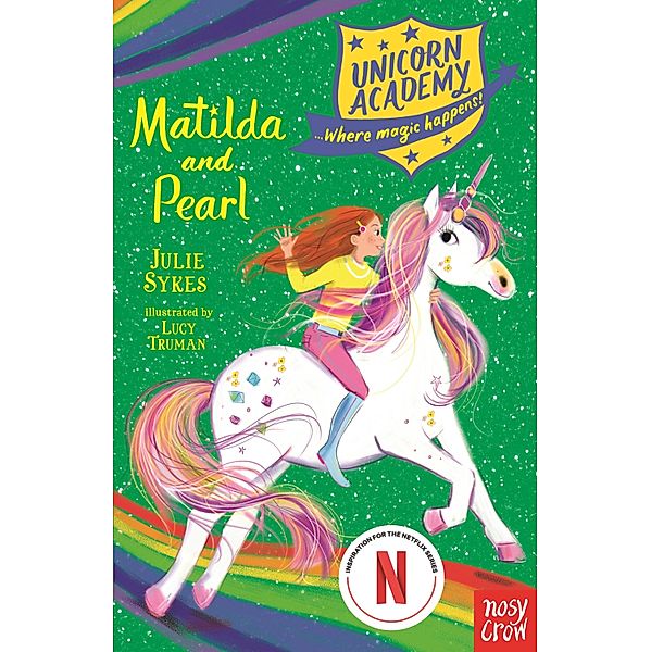 Unicorn Academy: Matilda and Pearl / Unicorn Academy: Where Magic Happens Bd.9, Julie Sykes