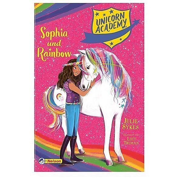 Unicorn Academy - Sophia und Rainbow, Julie Sykes