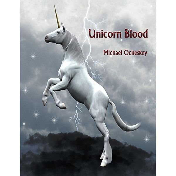 Unicorn Blood, Michael Ocheskey