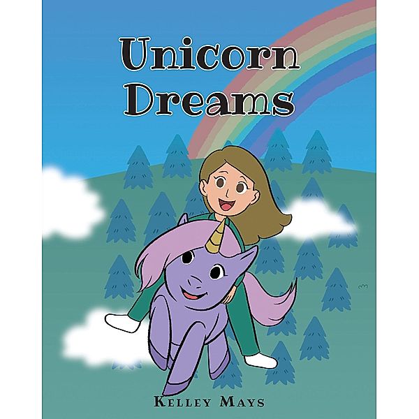 Unicorn Dreams, Kelley Mays