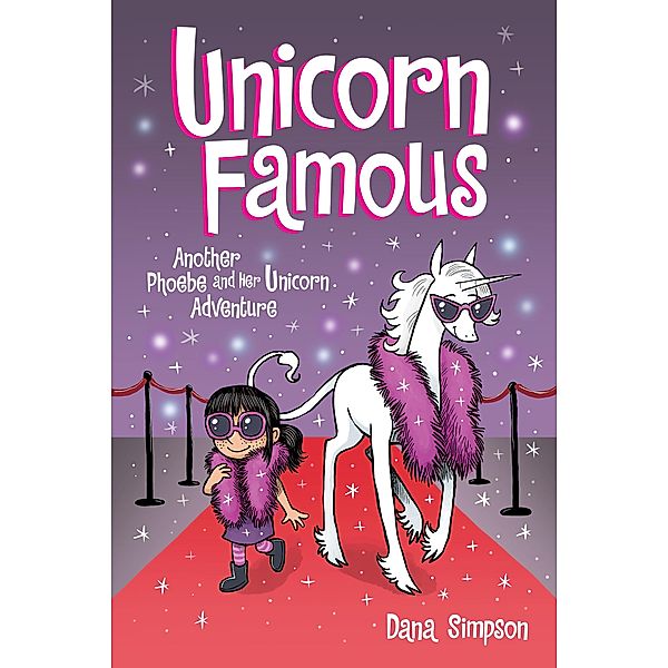 Unicorn Famous / Phoebe and Her Unicorn Bd.13, Dana Simpson