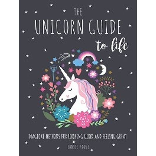 Unicorn Guide to Life, Eunice Horne