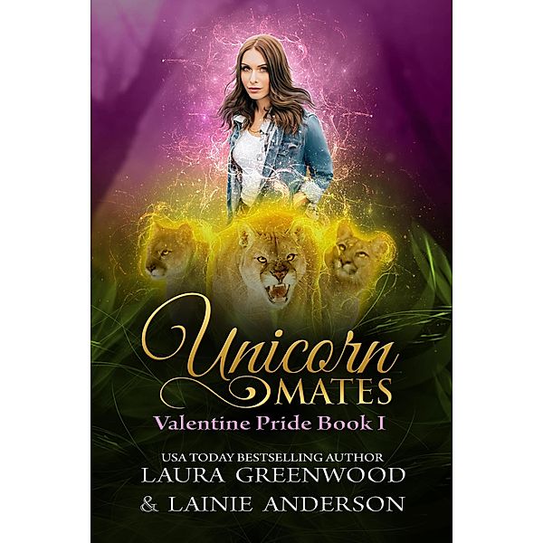 Unicorn Mates (Mountain Shifters, #1) / Mountain Shifters, Laura Greenwood, Lainie Anderson