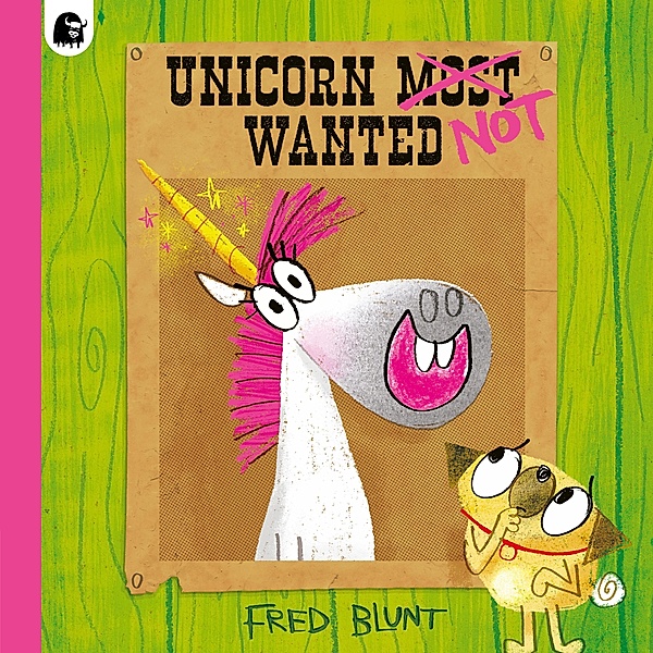 Unicorn NOT Wanted, Fred Blunt
