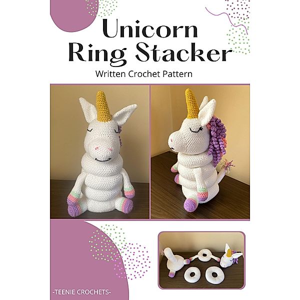Unicorn Ring Stacker - Written Crochet Pattern, Teenie Crochets