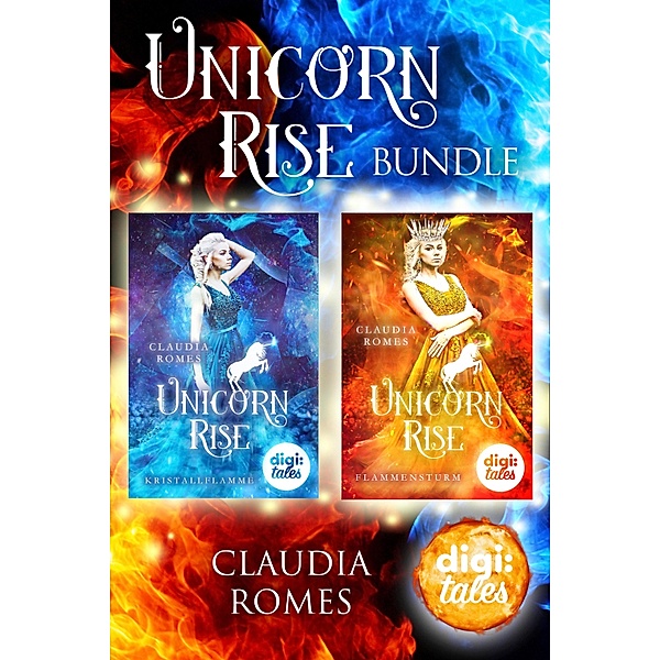 Unicorn Rise. Die komplette Reihe (Band 1-2) im Bundle / digi:tales, Claudia Romes