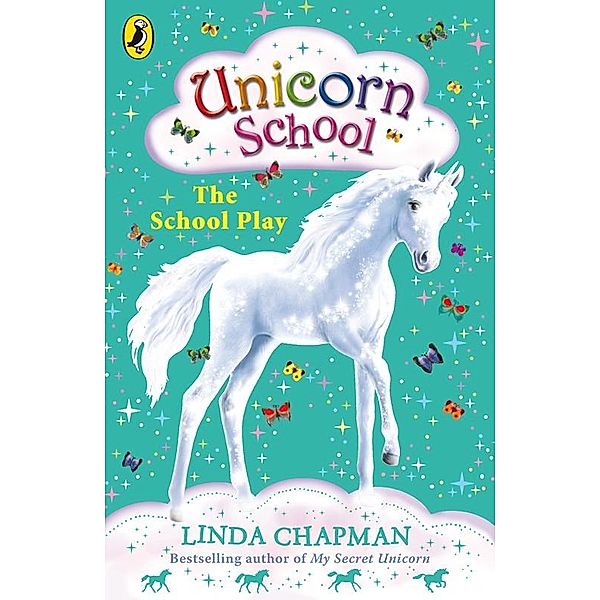 Unicorn School: The School Play / Unicorn School Bd.4, Linda Chapman