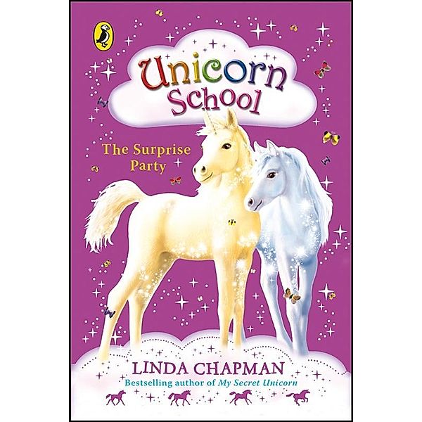 Unicorn School: The Surprise Party / Unicorn School Bd.2, Linda Chapman