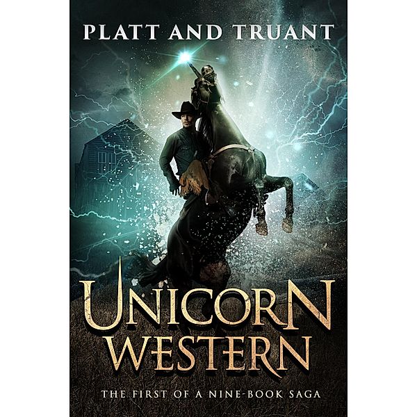 Unicorn Western / Unicorn Western, Sean Platt, Johnny B. Truant