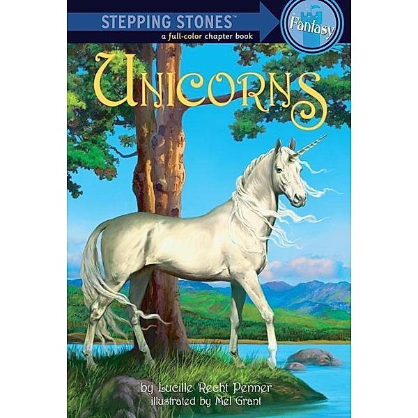 Unicorns / A Stepping Stone Book(TM), Lucille Recht Penner