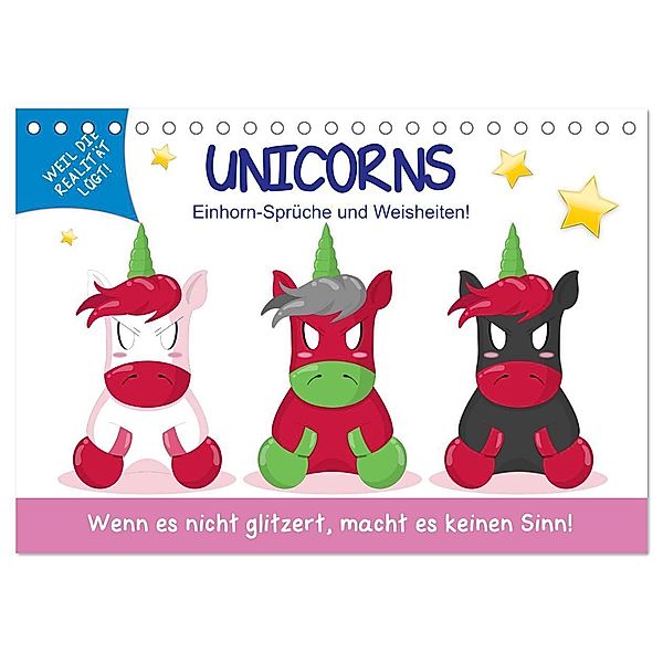 Unicorns. Einhorn-Sprüche und Weisheiten! (Tischkalender 2025 DIN A5 quer), CALVENDO Monatskalender, Calvendo, Rose Hurley