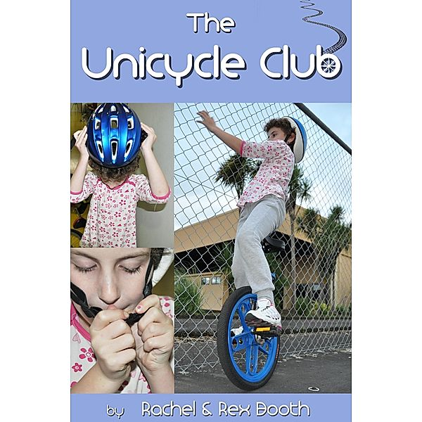 Unicycle Club / Rachel Booth, Rachel Booth